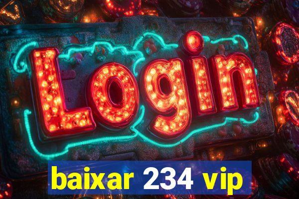 baixar 234 vip